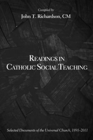 Buch Readings in Catholic Social Teaching John T Richardson