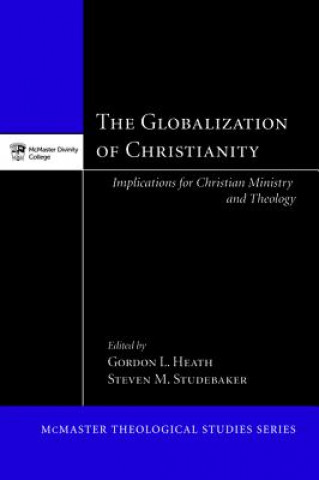 Książka Globalization of Christianity Gordon L. Heath