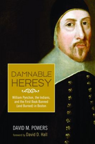 Kniha Damnable Heresy David M Powers