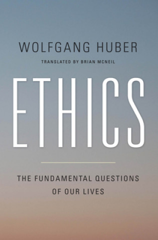 Könyv Ethics Wolfgang Huber