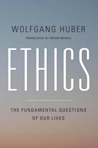 Книга Ethics Wolfgang Huber
