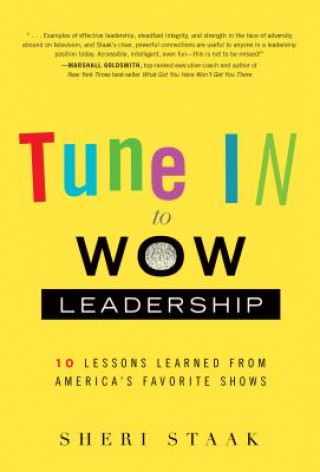 Książka Tune In to Wow Leadership Sheri Staak