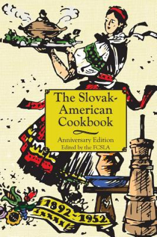 Könyv Anniversary Slovak-American Cook Book The First Catholic Slovak Ladies Union