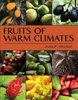 Книга Fruits of Warm Climates Julia F Morton