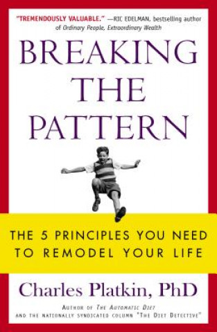 Carte Breaking the Pattern Charles Platkin Phd