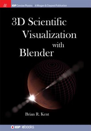 Book 3D Scientific Visualization with Blender Brian R. Kent