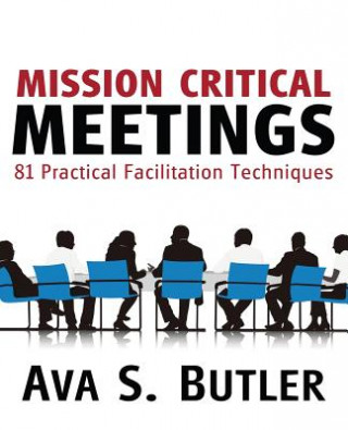 Könyv Mission Critical Meetings Ava S Butler