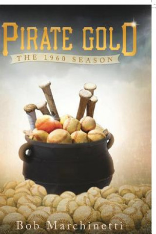 Книга Pirate Gold Bob Marchinetti