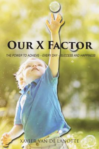 Libro Our X Factor Xavier Van De Lanotte