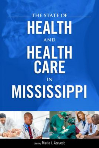 Kniha State of Health and Health Care in Mississippi 