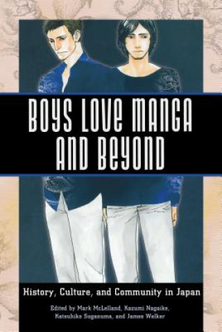 Könyv Boys Love Manga and Beyond 