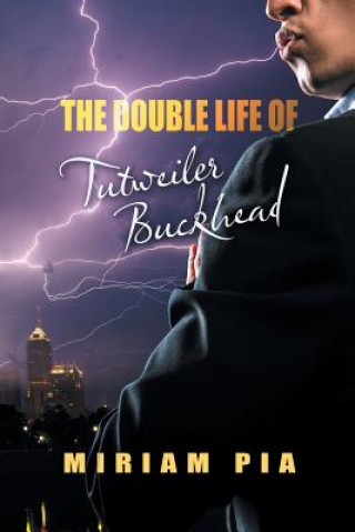 Kniha Double Life of Tutweiler Buckhead Miriam Pia