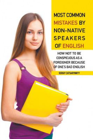 Kniha Most Common Mistakes by Non-Native Speakers of English Sergiy Zatsarynnyy