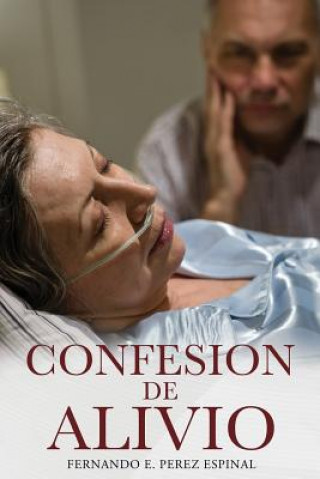 Kniha Confesion de Alivio Fernando E Perez Espinal