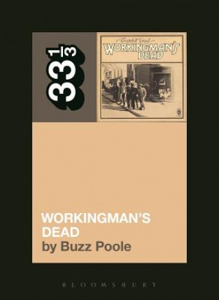 Knjiga Grateful Dead's Workingman's Dead Buzz Poole