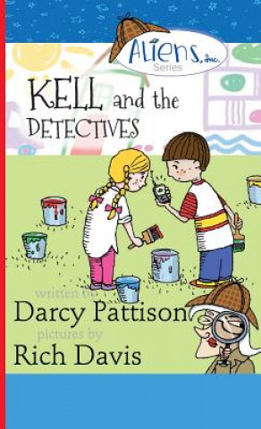 Könyv Kell and the Detectives Darcy Pattison