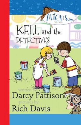 Kniha Kell and the Detectives Darcy Pattison