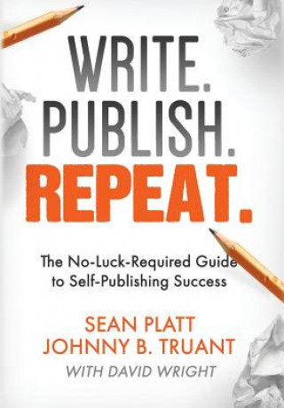 Könyv Write. Publish. Repeat. Johnny B Truant