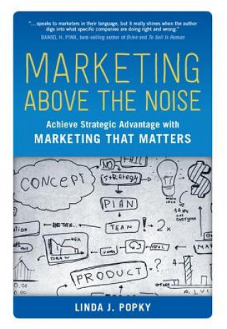 Книга Marketing Above the Noise Linda J. Popky