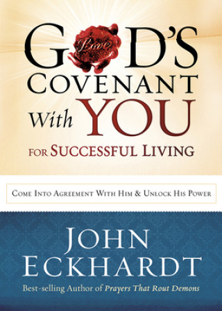 Kniha God's Covenant With You For Life And Favor John Eckhardt
