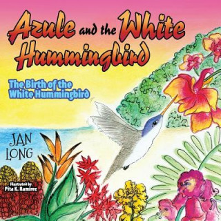 Book Azule and the White Hummingbird Jan Long