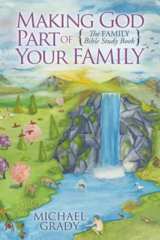 Buch Making God Part of Your Family Michael Grady
