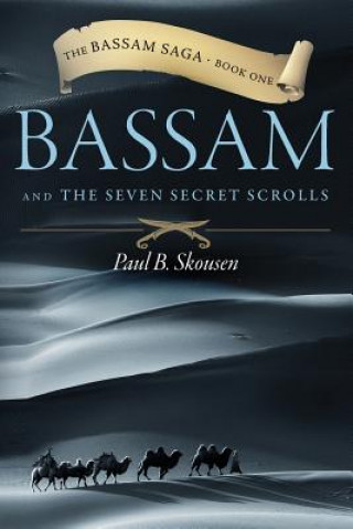 Book Bassam and the Seven Secret Scrolls Paul B Skousen