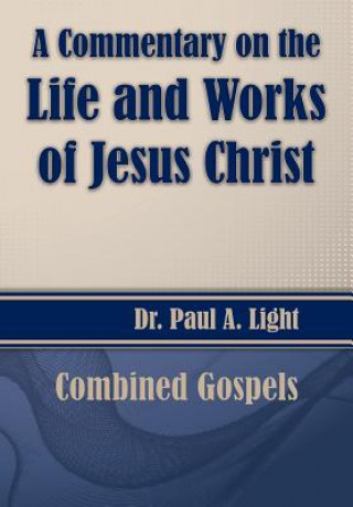 Książka Commentary on the Life and Works of Jesus Christ Paul a Light