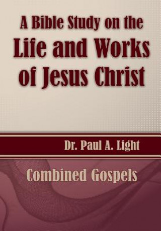 Carte Bible Study on the Life and Works of Jesus Christ Paul a Light