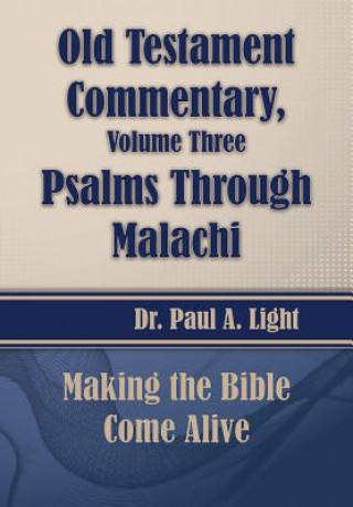 Carte Old Testament Commentary, Psalms Through Malachi Paul a Light