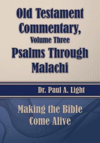 Knjiga Old Testament Commentary, Psalms Through Malachi Paul a Light