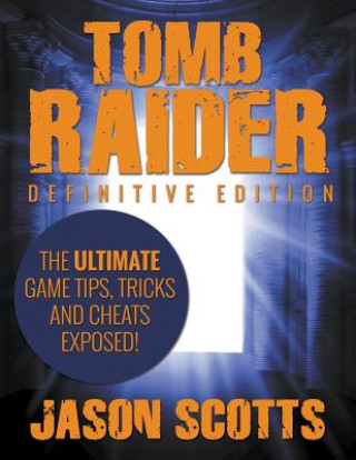Kniha Tomb Raider Jason Scotts