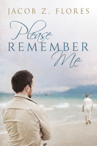 Book Please Remember Me Jacob Z Flores