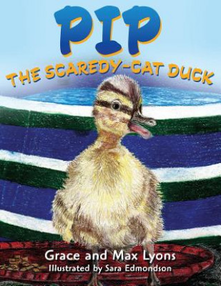 Книга Pip, and the Scardey-Cat Duck Grace Lyons