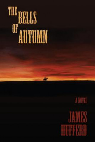 Knjiga Bells of Autumn James Hufferd