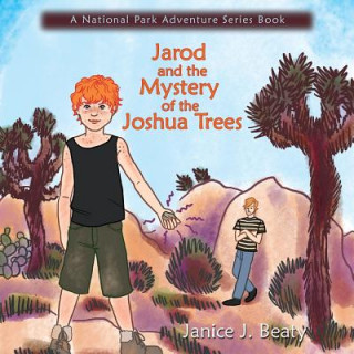 Kniha Jarod and the Mystery of the Joshua Trees Janice C Beaty