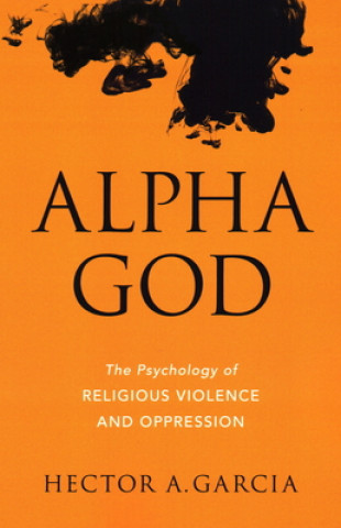 Kniha Alpha God Hector A. Garcia