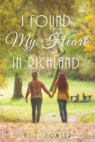 Könyv I Found My Heart In Richland N L Fowler