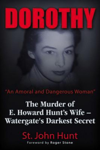Carte Dorothy, "An Amoral and Dangerous Woman" St. John Hunt