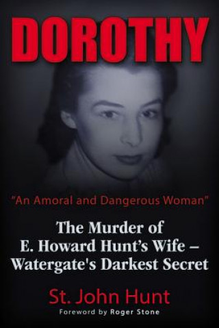 Knjiga Dorothy, "An Amoral and Dangerous Woman" St. John Hunt