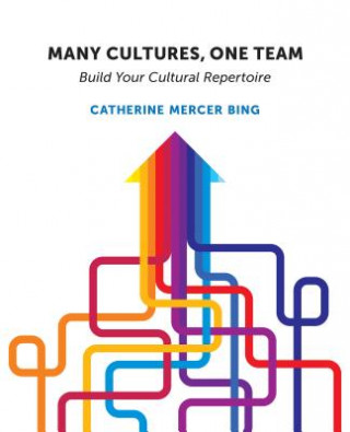 Kniha Many Cultures, One Team Catherine Mercer Bing