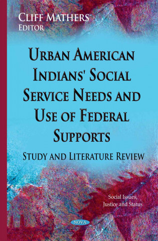 Buch Urban American Indians' Social Service Needs & Use of Federal Supports Cliff Mathers