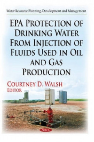 Carte EPA Protection of Drinking Water from Injection of Fluids Used in Oil & Gas Production 