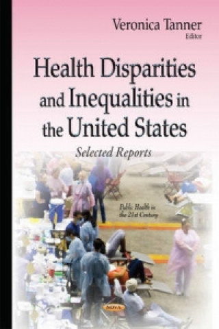 Kniha Health Disparities & Inequalities in the United States 