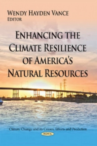 Книга Enhancing the Climate Resilience of Americas Natural Resources 