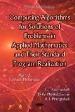 Carte Computing Algorithms of Solution of Problems of Applied Mathematics & Their Standard Program Realization Kartlos Joseph Kachiashvili