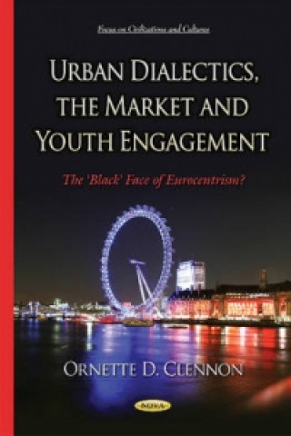 Buch Urban Dialectics, the Market & Youth Engagement Ornette D. Clennon