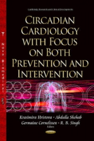 Könyv Circadian Cardiology with Focus on Both Prevention & Intervention 