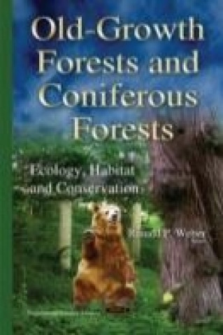 Książka Old-Growth Forests & Coniferous Forests Ronald P Weber