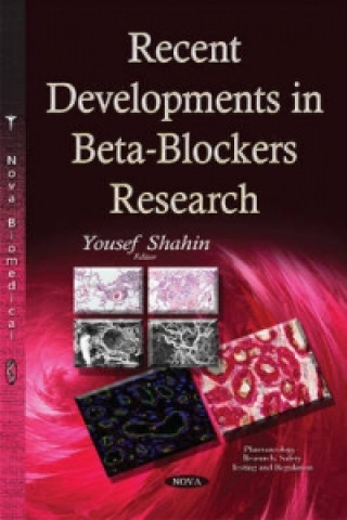 Book Recent Developments in Beta-Blockers Research Yousef Shahin